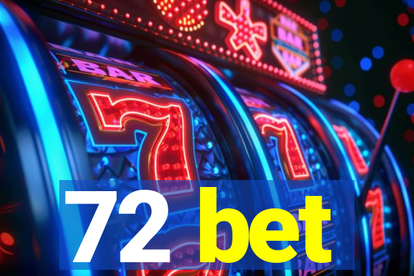 72 bet